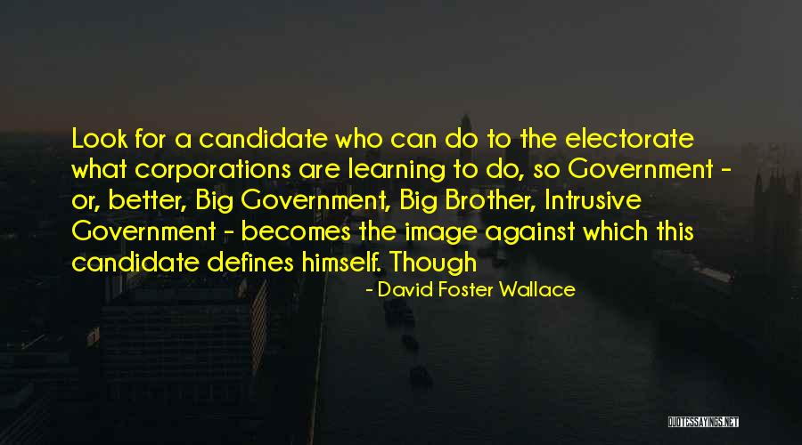 Big Corporations Quotes By David Foster Wallace Big Corporations Quotes By David Foster Wallace