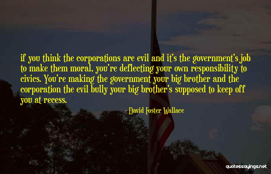Big Corporations Quotes By David Foster Wallace Big Corporations Quotes By David Foster Wallace