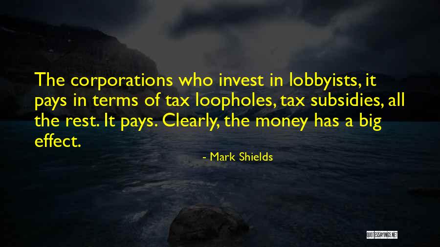 Big Corporations Quotes By Mark Shields Big Corporations Quotes By Mark Shields