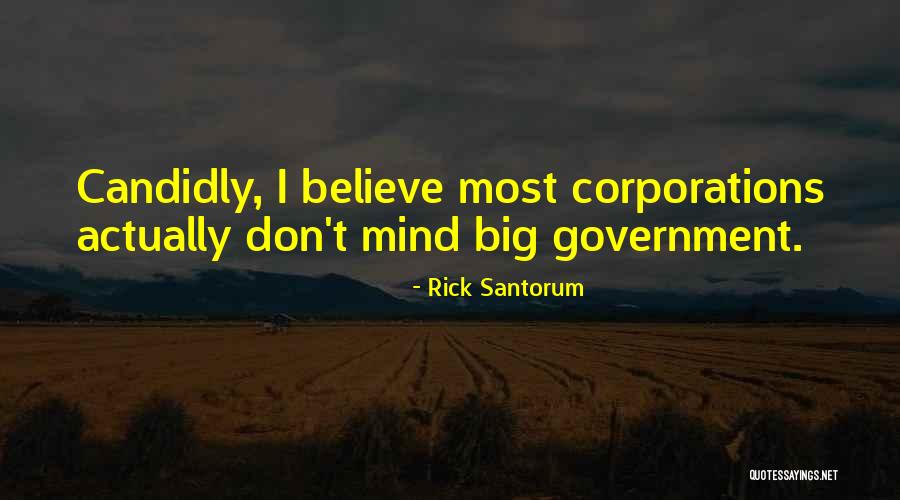 Big Corporations Quotes By Rick Santorum Big Corporations Quotes By Rick Santorum