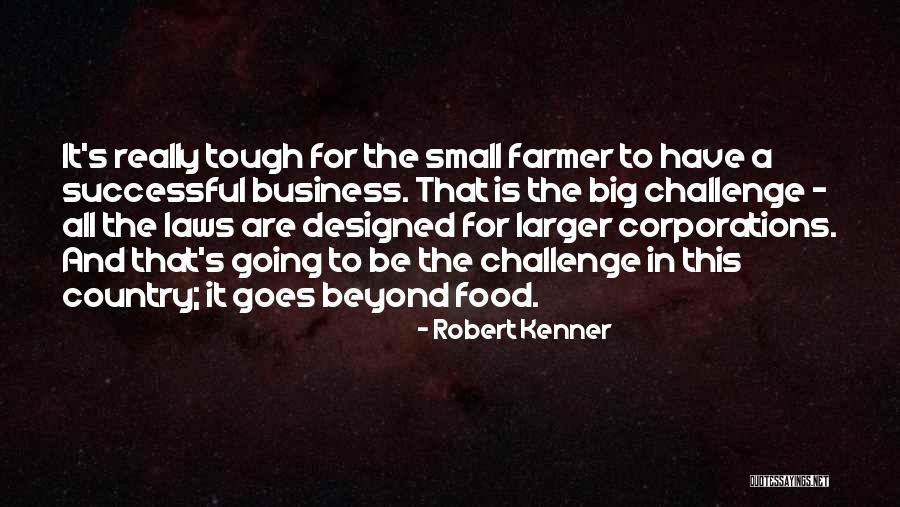 Big Corporations Quotes By Robert Kenner Big Corporations Quotes By Robert Kenner