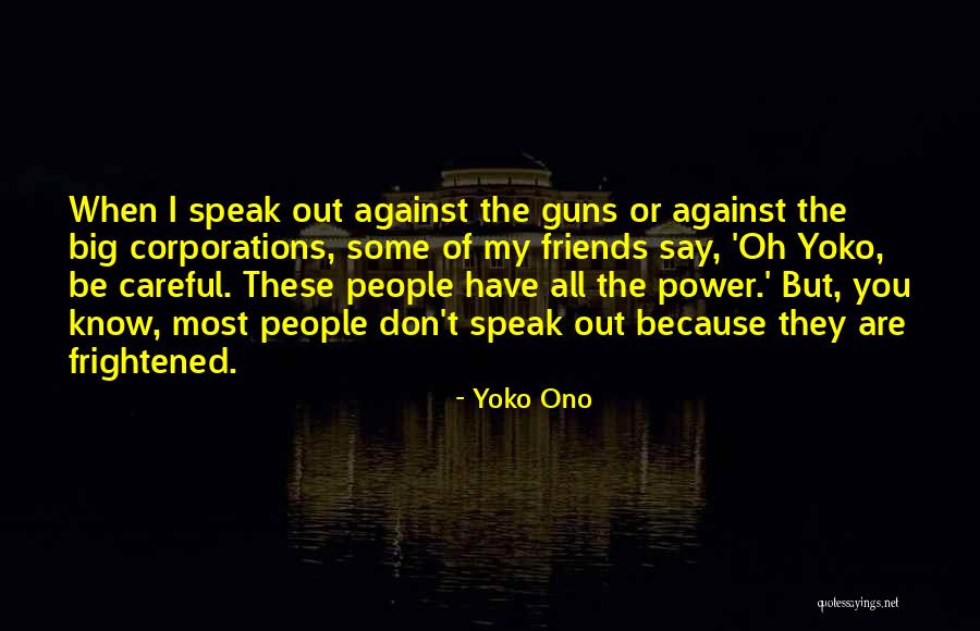 Big Corporations Quotes By Yoko Ono Big Corporations Quotes By Yoko Ono