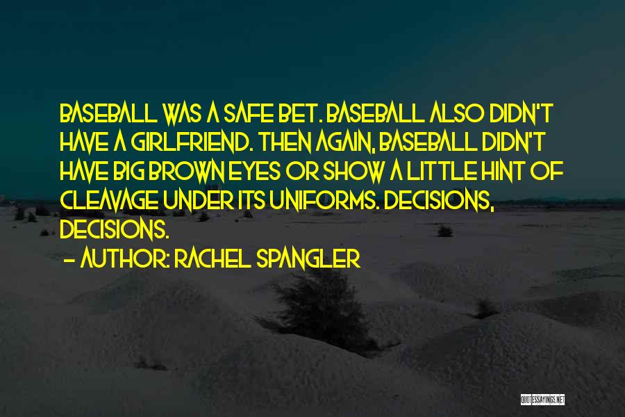 Big Crush Quotes By Rachel Spangler