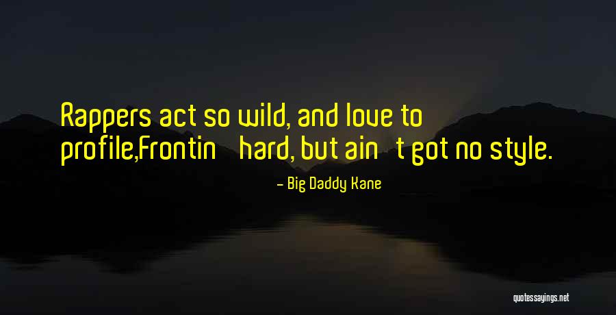 Big Daddy Kane Quotes 1969680