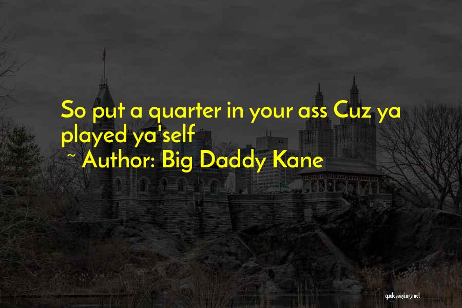 Big Daddy Kane Quotes 445000