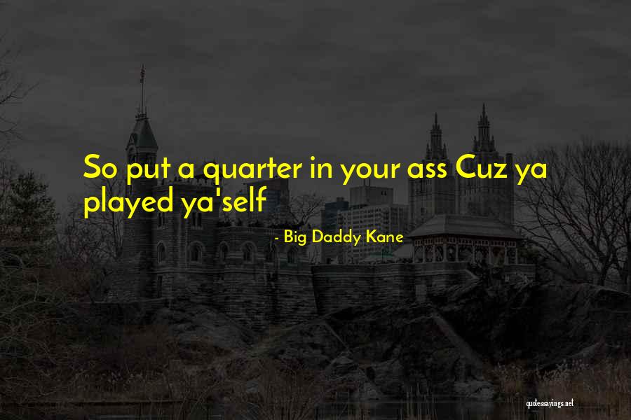 Big Daddy Kane Quotes 445000