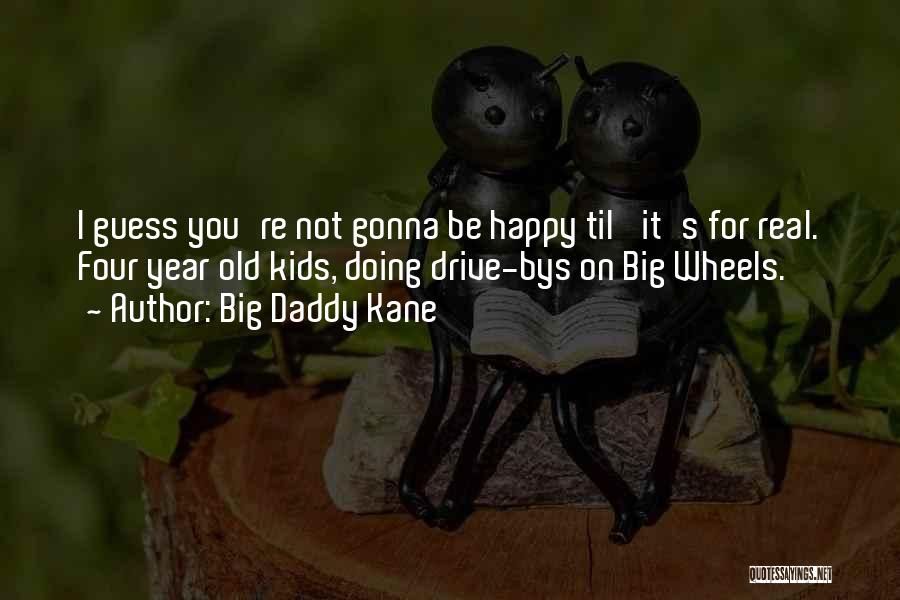 Big Daddy Kane Quotes 630941