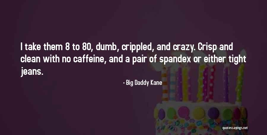 Big Daddy Kane Quotes 874435