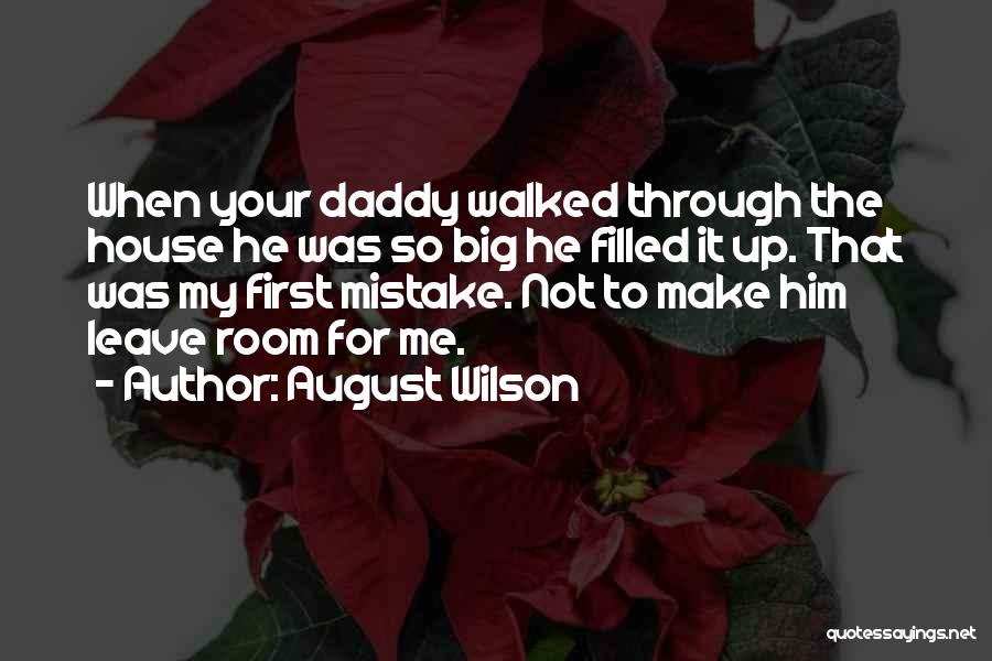 Big Daddy Quotes By August Wilson