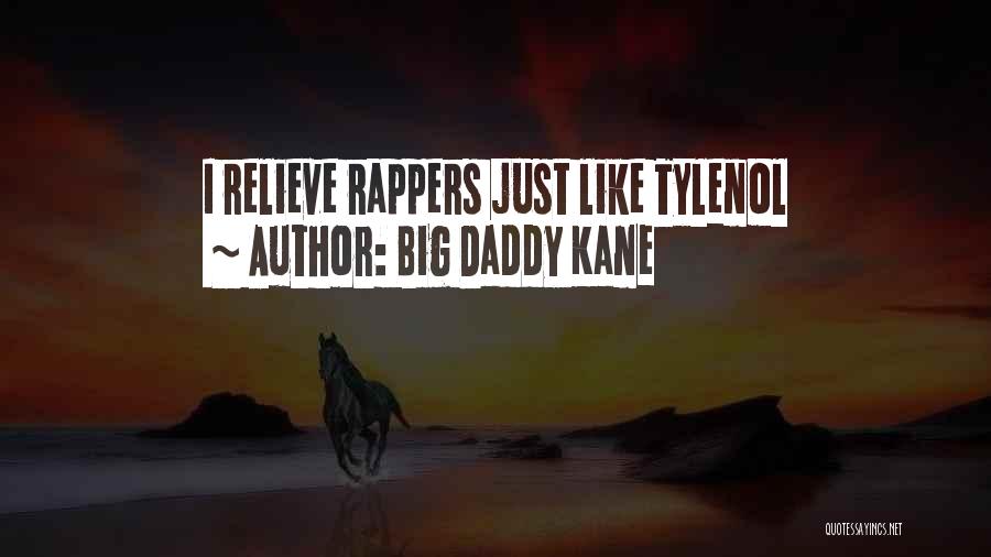 Big Daddy Quotes By Big Daddy Kane