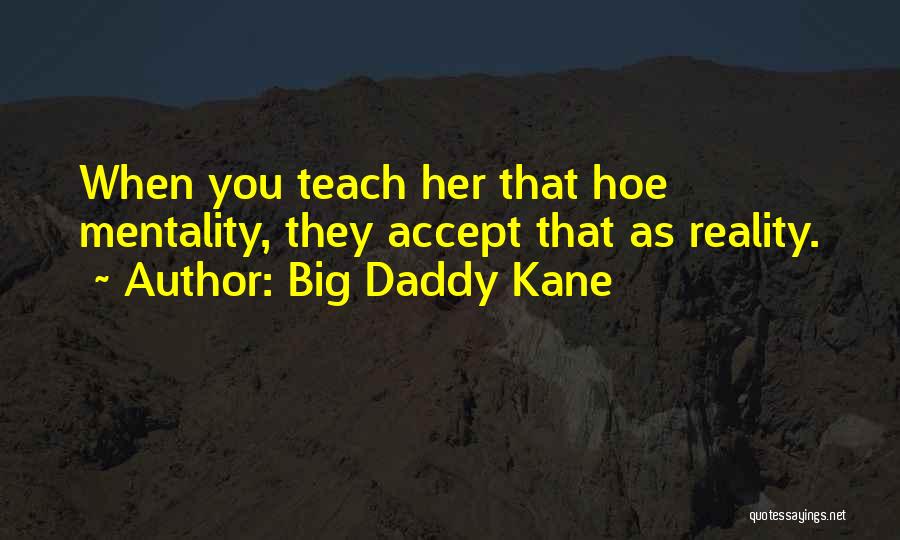 Big Daddy Quotes By Big Daddy Kane