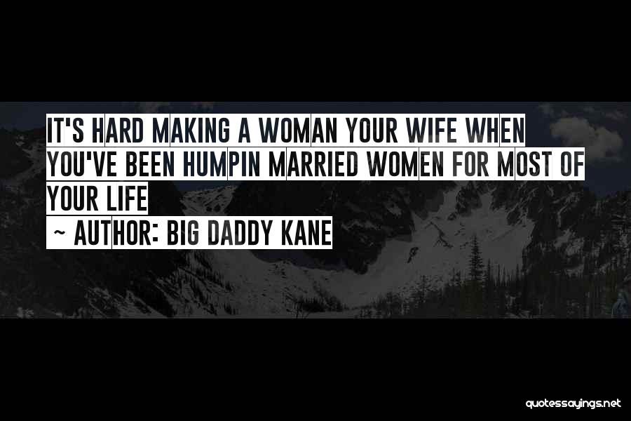 Big Daddy Quotes By Big Daddy Kane