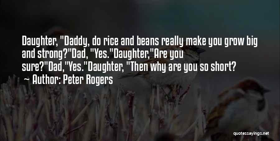 Big Daddy Quotes By Peter Rogers