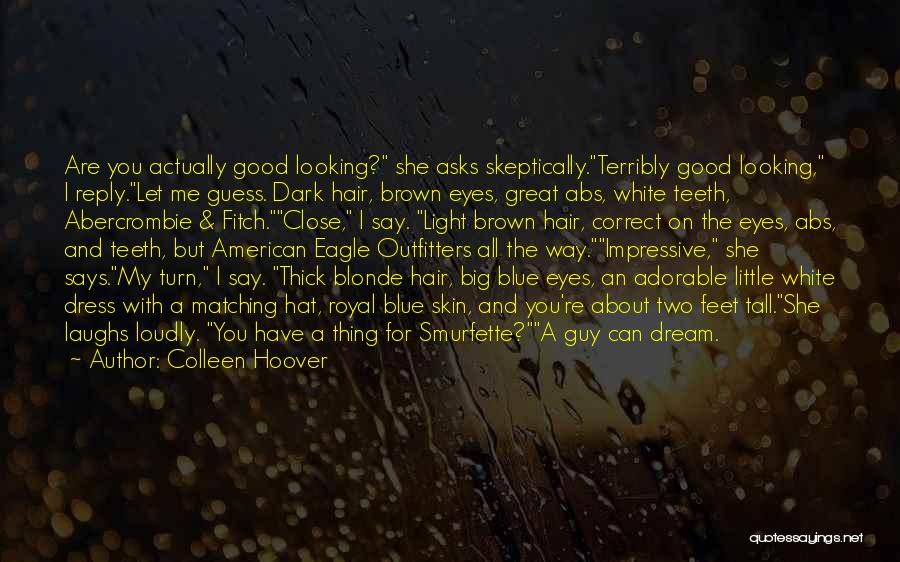 Big Dark Eyes Quotes By Colleen Hoover