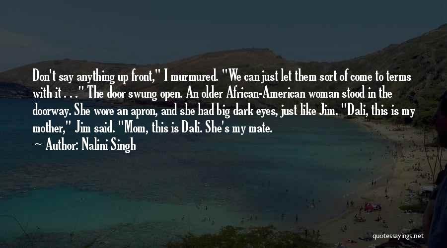 Big Dark Eyes Quotes By Nalini Singh