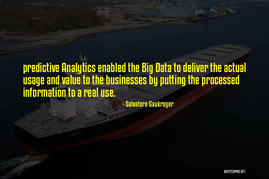 Big Data Analytics Quotes By Salvatore Gaukroger Big Data Analytics Quotes By Salvatore Gaukroger