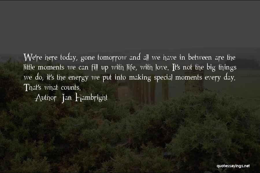 Big Day Today Quotes By Jan Hambright