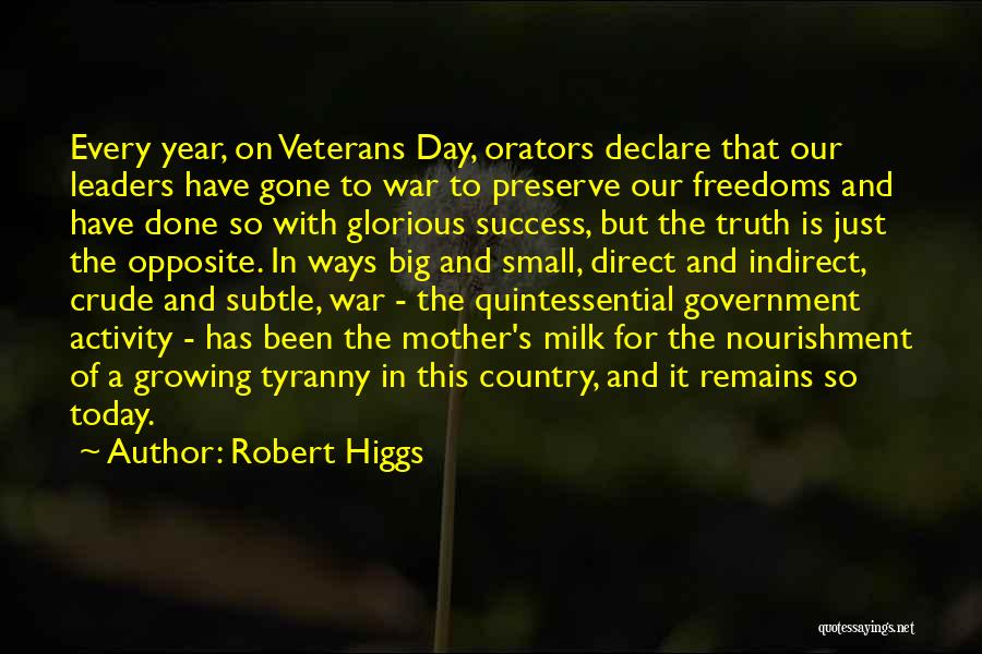 Big Day Today Quotes By Robert Higgs