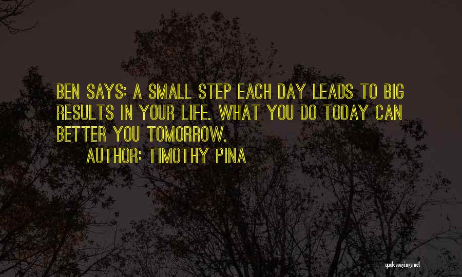 Big Day Today Quotes By Timothy Pina