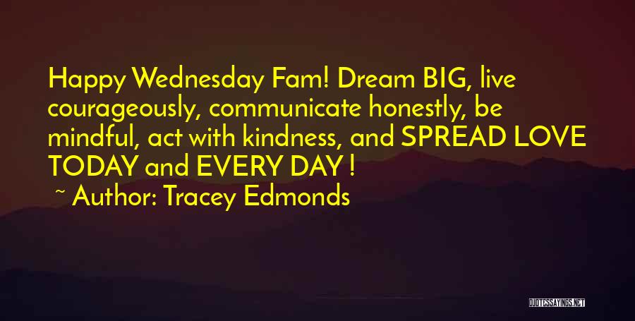 Big Day Today Quotes By Tracey Edmonds