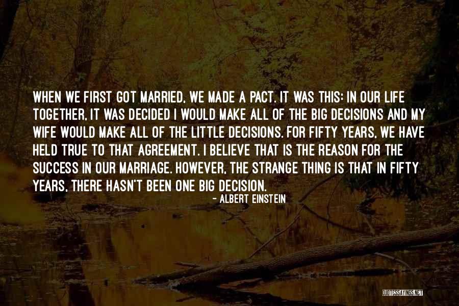 Big Decisions In Life Quotes By Albert Einstein Big Decisions In Life Quotes By Albert Einstein