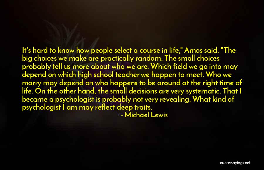 Big Decisions In Life Quotes By Michael Lewis Big Decisions In Life Quotes By Michael Lewis