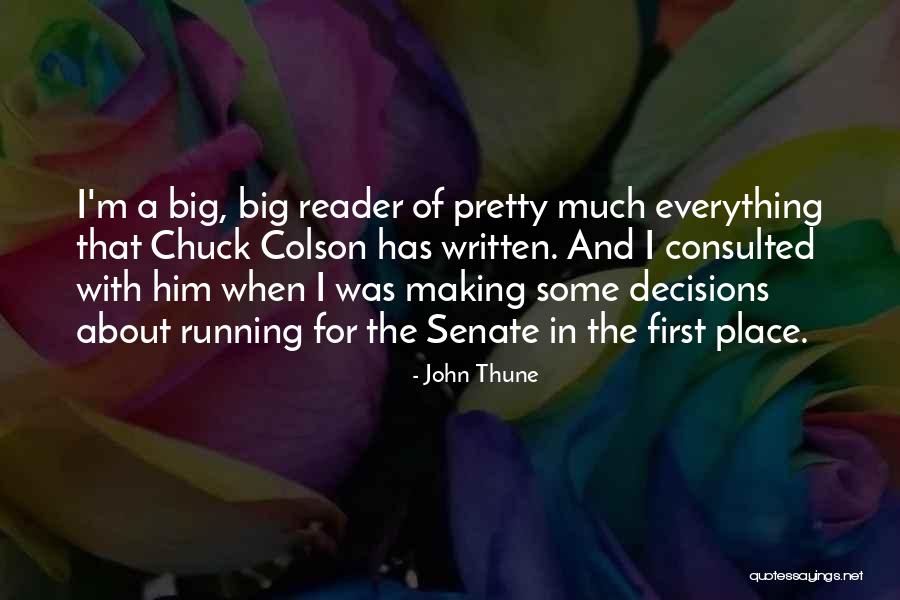Big Decisions Quotes By John Thune Big Decisions Quotes By John Thune
