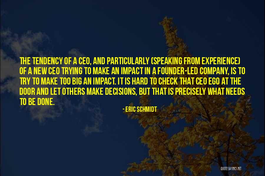 Big Decisions To Make Quotes By Eric Schmidt