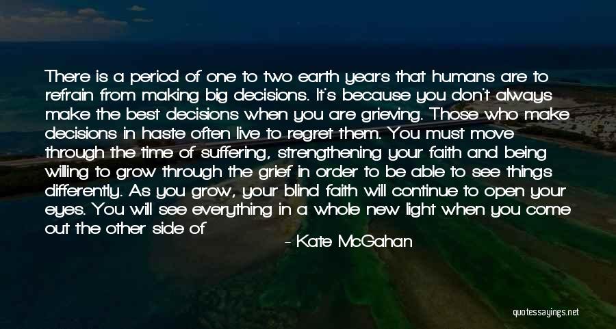 Big Decisions To Make Quotes By Kate McGahan