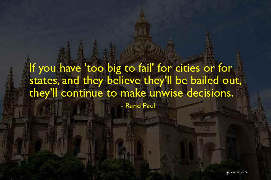 Big Decisions To Make Quotes By Rand Paul