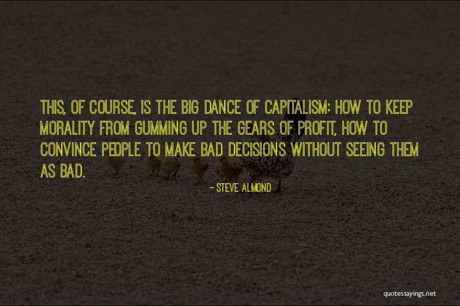 Big Decisions To Make Quotes By Steve Almond