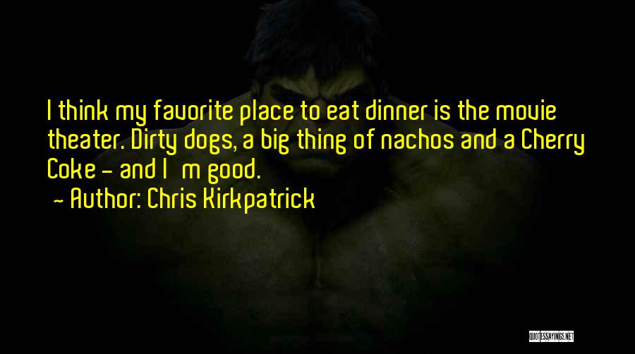 Big Dogs Quotes By Chris Kirkpatrick