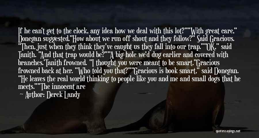 Big Dogs Quotes By Derek Landy