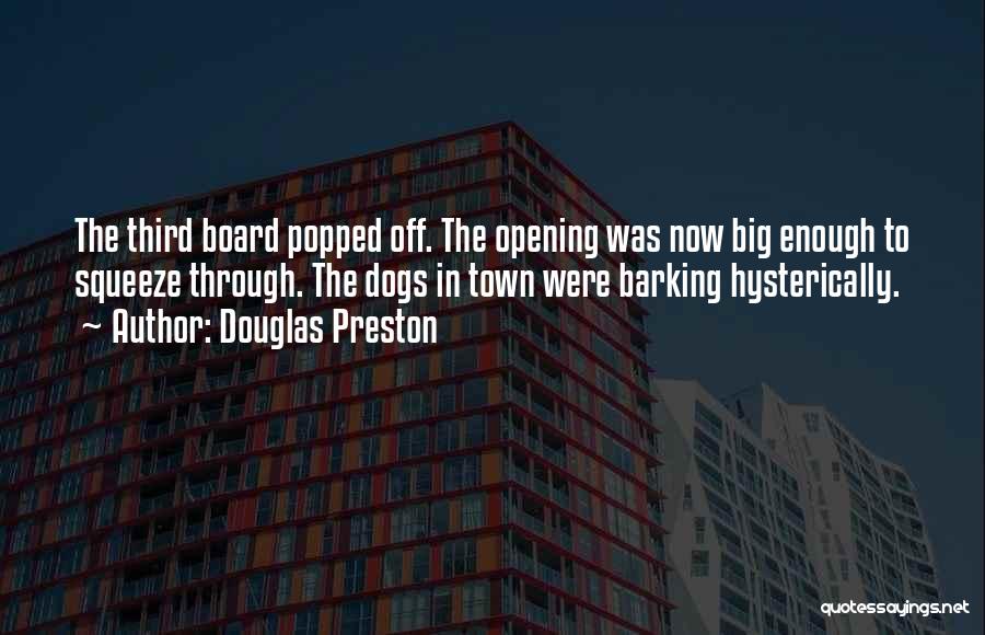 Big Dogs Quotes By Douglas Preston