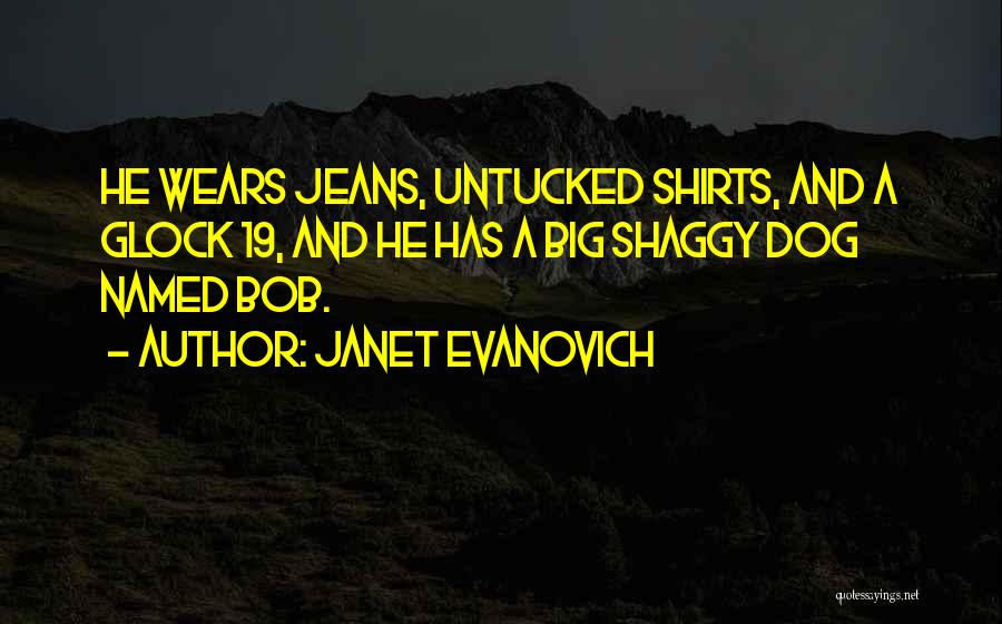 Big Dogs Quotes By Janet Evanovich