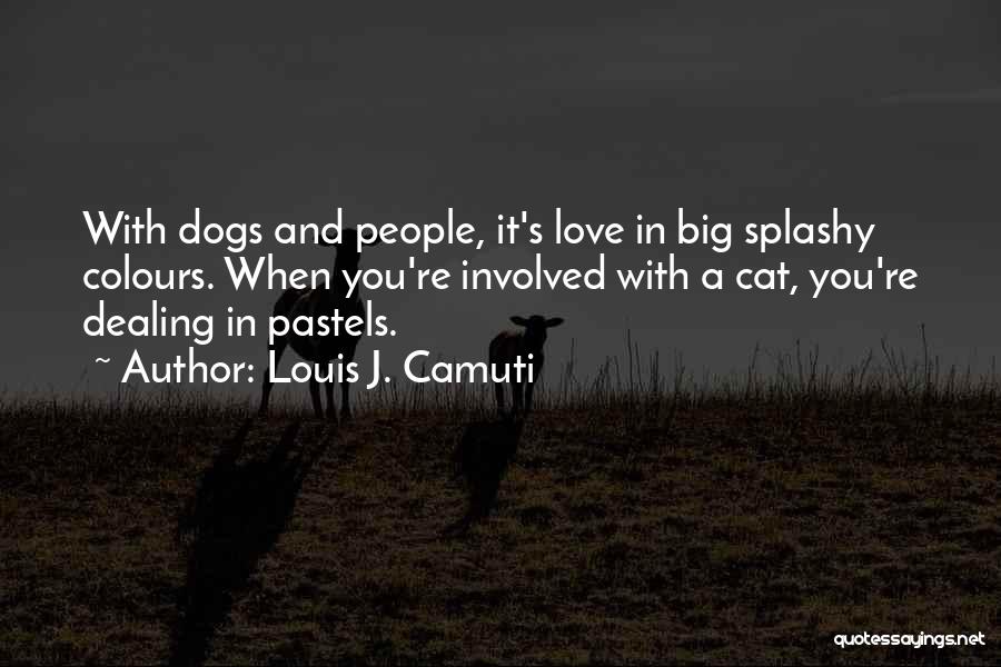 Big Dogs Quotes By Louis J. Camuti