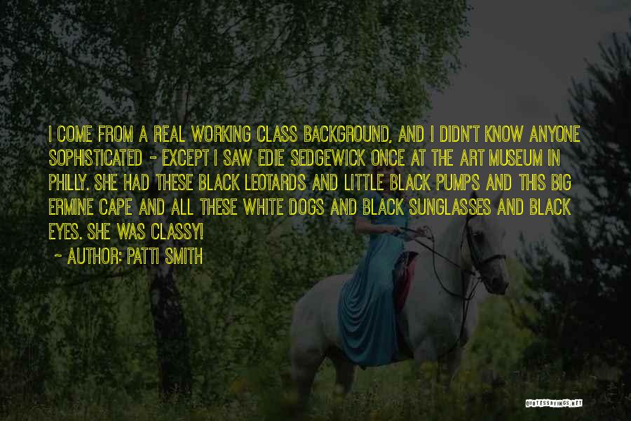 Big Dogs Quotes By Patti Smith