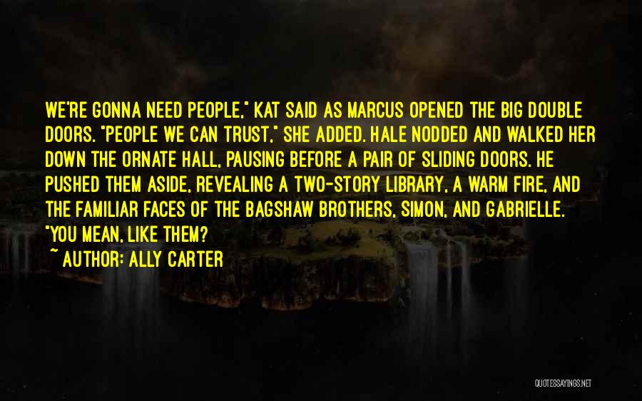 Big Doors Quotes By Ally Carter