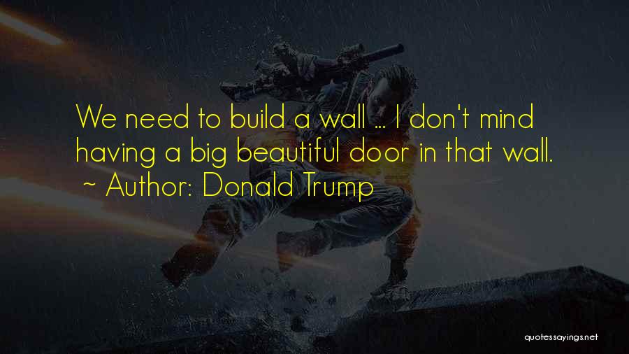 Big Doors Quotes By Donald Trump