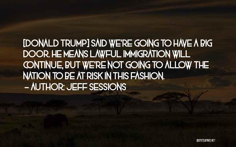 Big Doors Quotes By Jeff Sessions