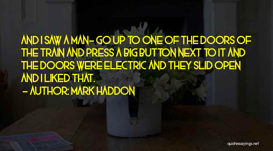 Big Doors Quotes By Mark Haddon