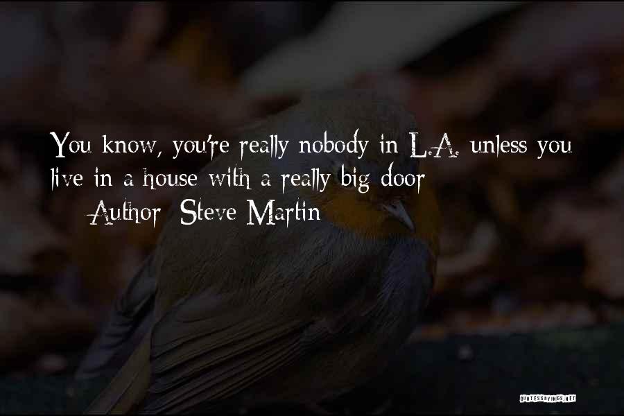 Big Doors Quotes By Steve Martin