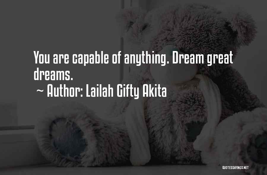 Big Dreams Quotes By Lailah Gifty Akita