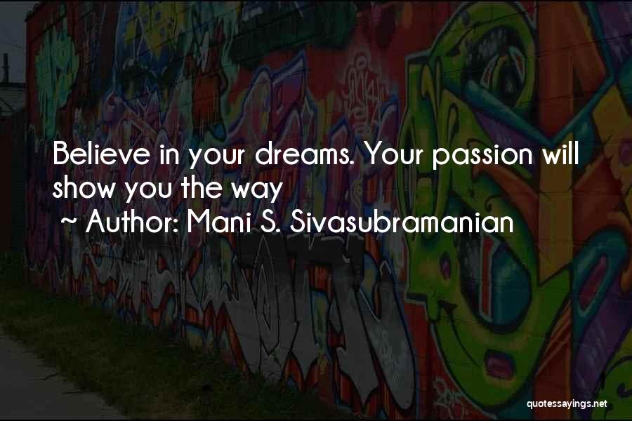 Big Dreams Quotes By Mani S. Sivasubramanian