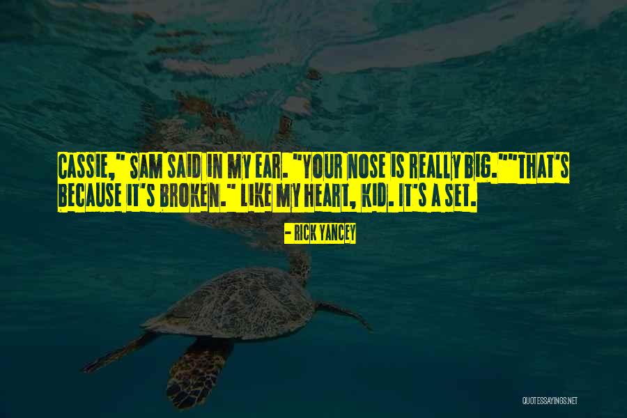 Big Ear Quotes By Rick Yancey Big Ear Quotes By Rick Yancey
