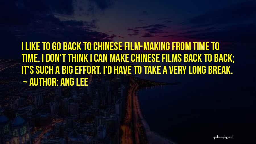 Big Effort Quotes By Ang Lee