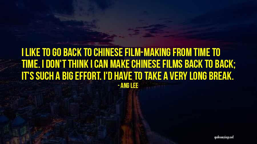 Big Effort Quotes By Ang Lee