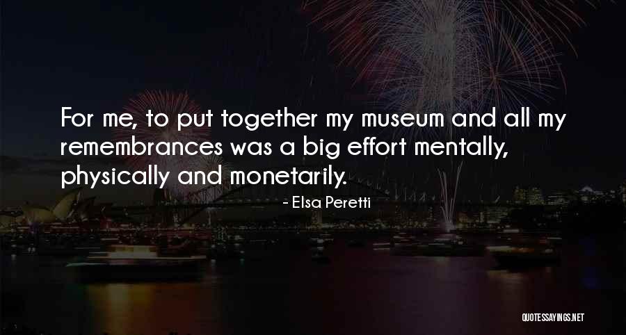 Big Effort Quotes By Elsa Peretti