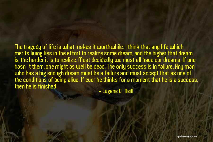 Big Effort Quotes By Eugene O'Neill