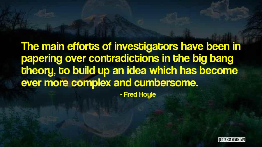 Big Effort Quotes By Fred Hoyle